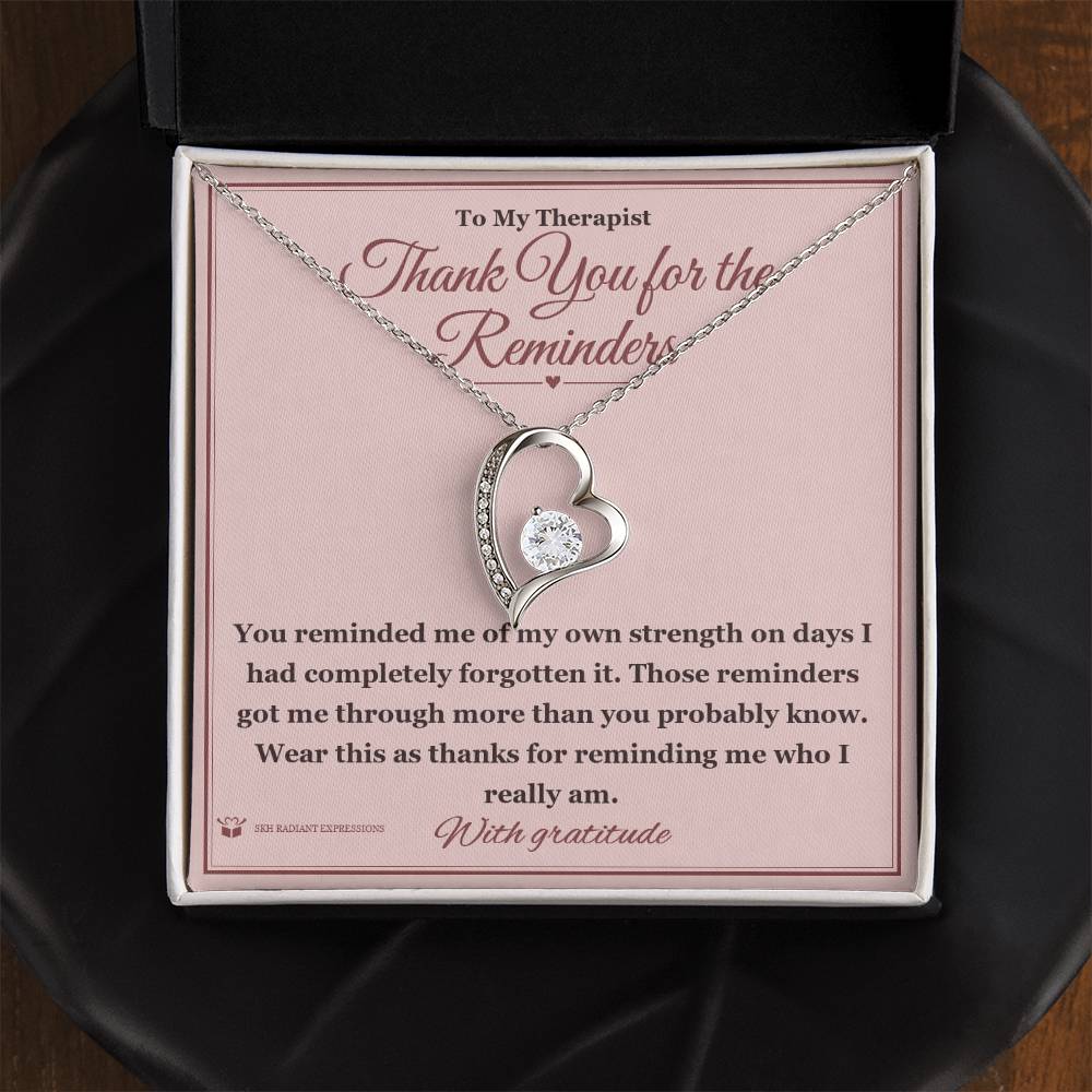 Thank You for the Reminders - Forever Love Necklace for Therapist