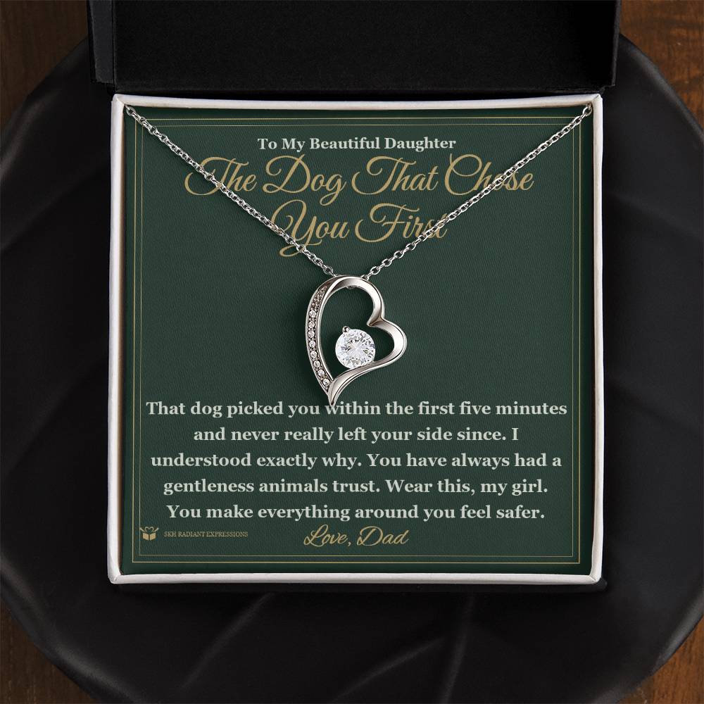 The Dog That Chose You First - Forever Love Necklace for Daughter