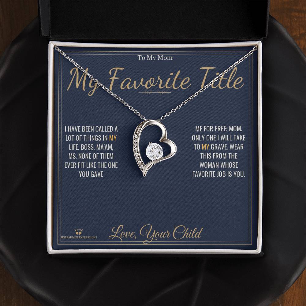 My Favorite Title - Forever Love Necklace for Mom