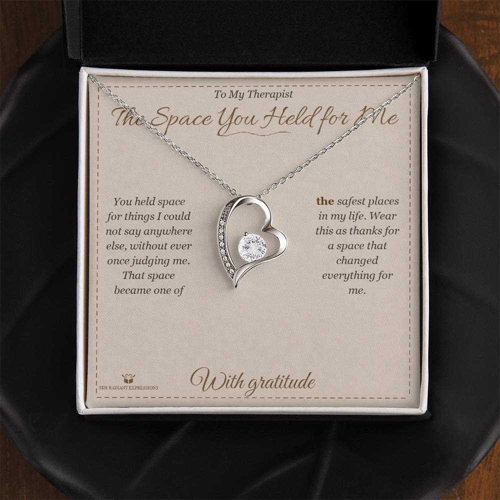 The Space You Held for Me - Forever Love Necklace for Therapist - personalized keepsake gift from SKH Radiant Expressions