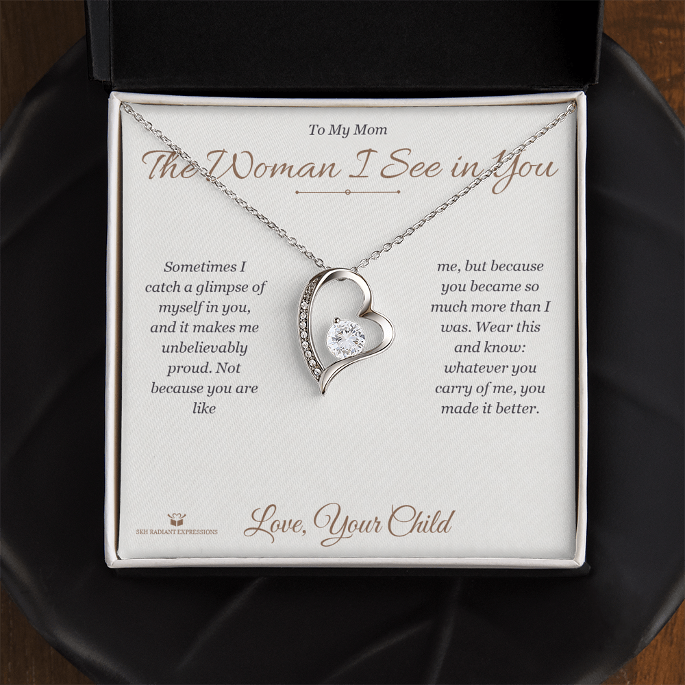 The Woman I See in You - Forever Love Necklace for Mom