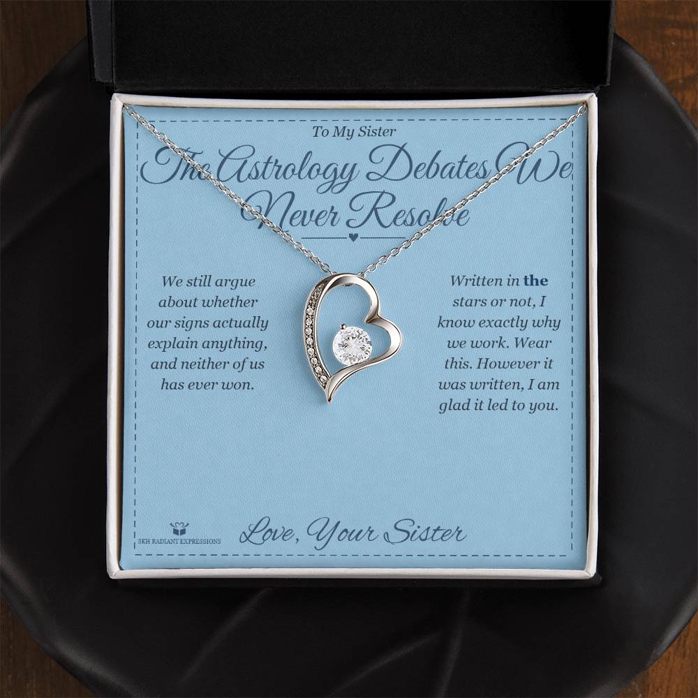 The Astrology Debates We Never Resolve - Forever Love Necklace for Sister