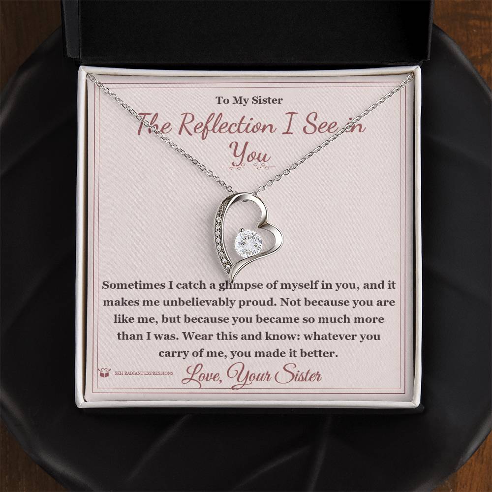 The Reflection I See in You - Forever Love Necklace for Sister