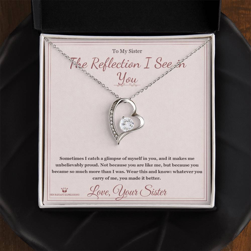 The Reflection I See in You - Forever Love Necklace for Sister