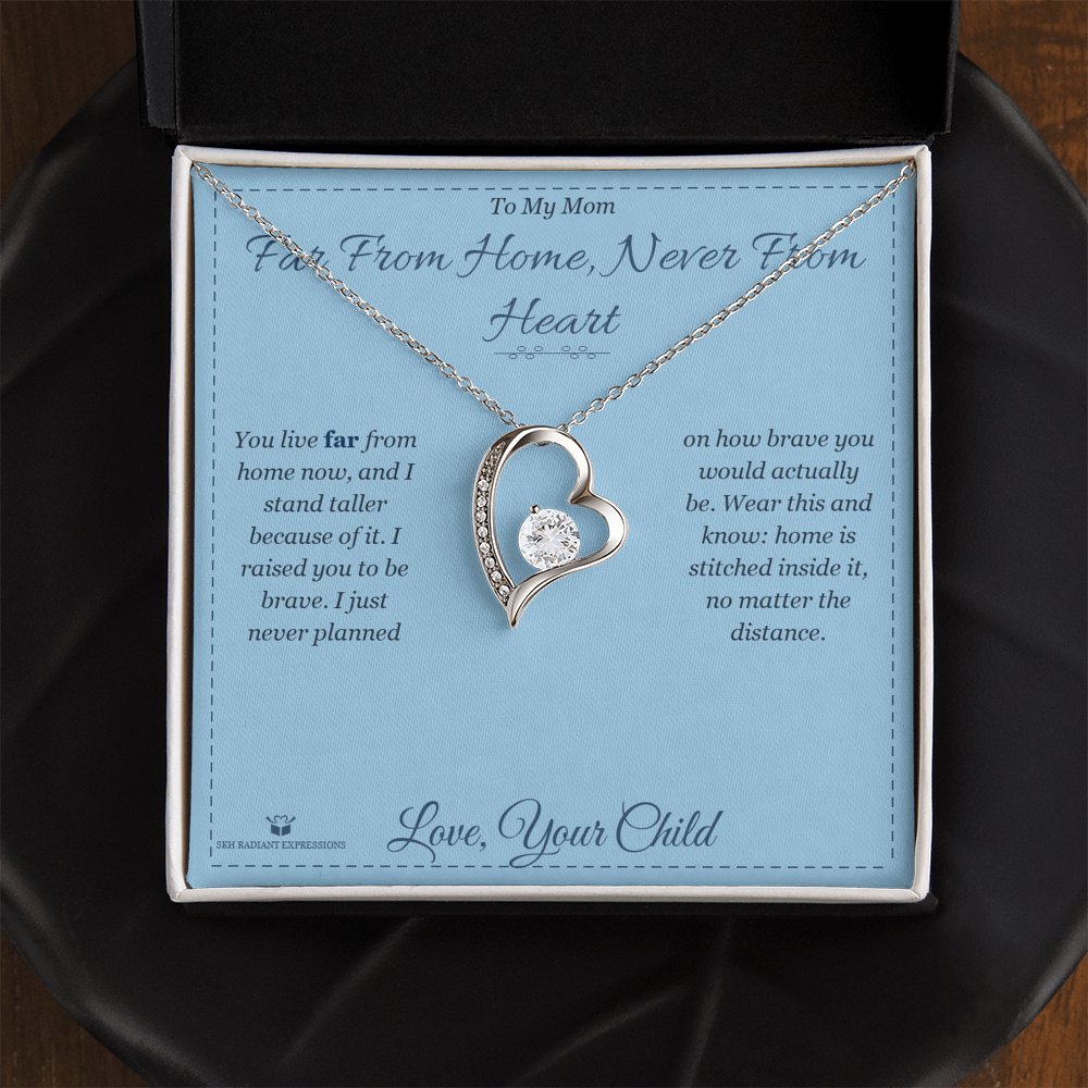 Far From Home, Never From Heart - Forever Love Necklace for Mom