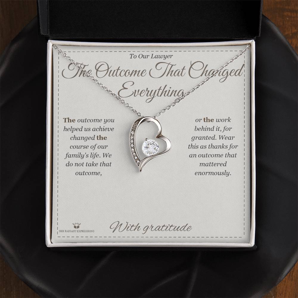 The Outcome That Changed Everything - Forever Love Necklace for Lawyer - personalized keepsake gift from SKH Radiant Expressions