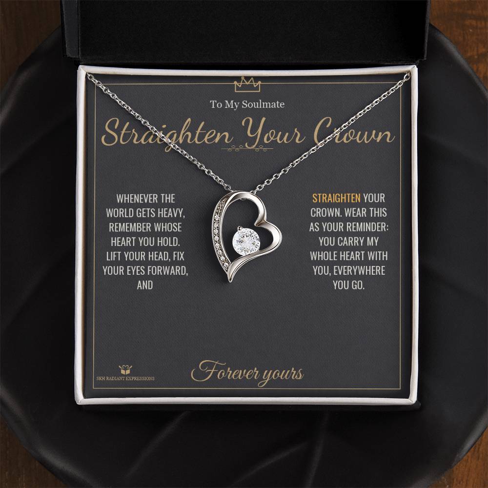 Straighten Your Crown - Forever Love Necklace for Soulmate - personalized keepsake gift from SKH Radiant Expressions