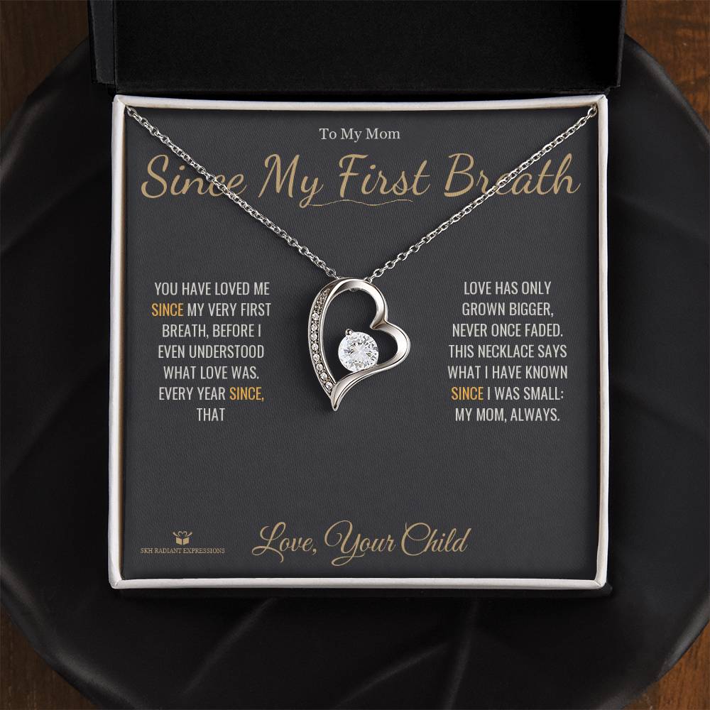 Since My First Breath - Forever Love Necklace for Mom - personalized keepsake gift from SKH Radiant Expressions