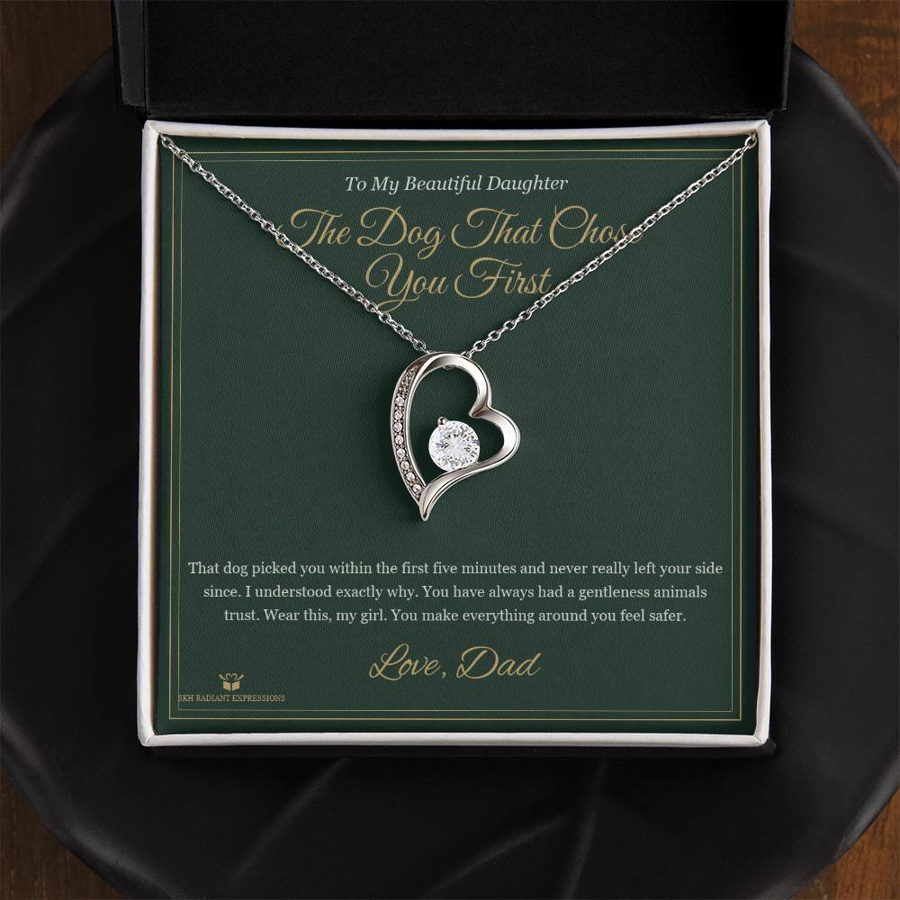 The Dog That Chose You First - Forever Love Necklace for Daughter