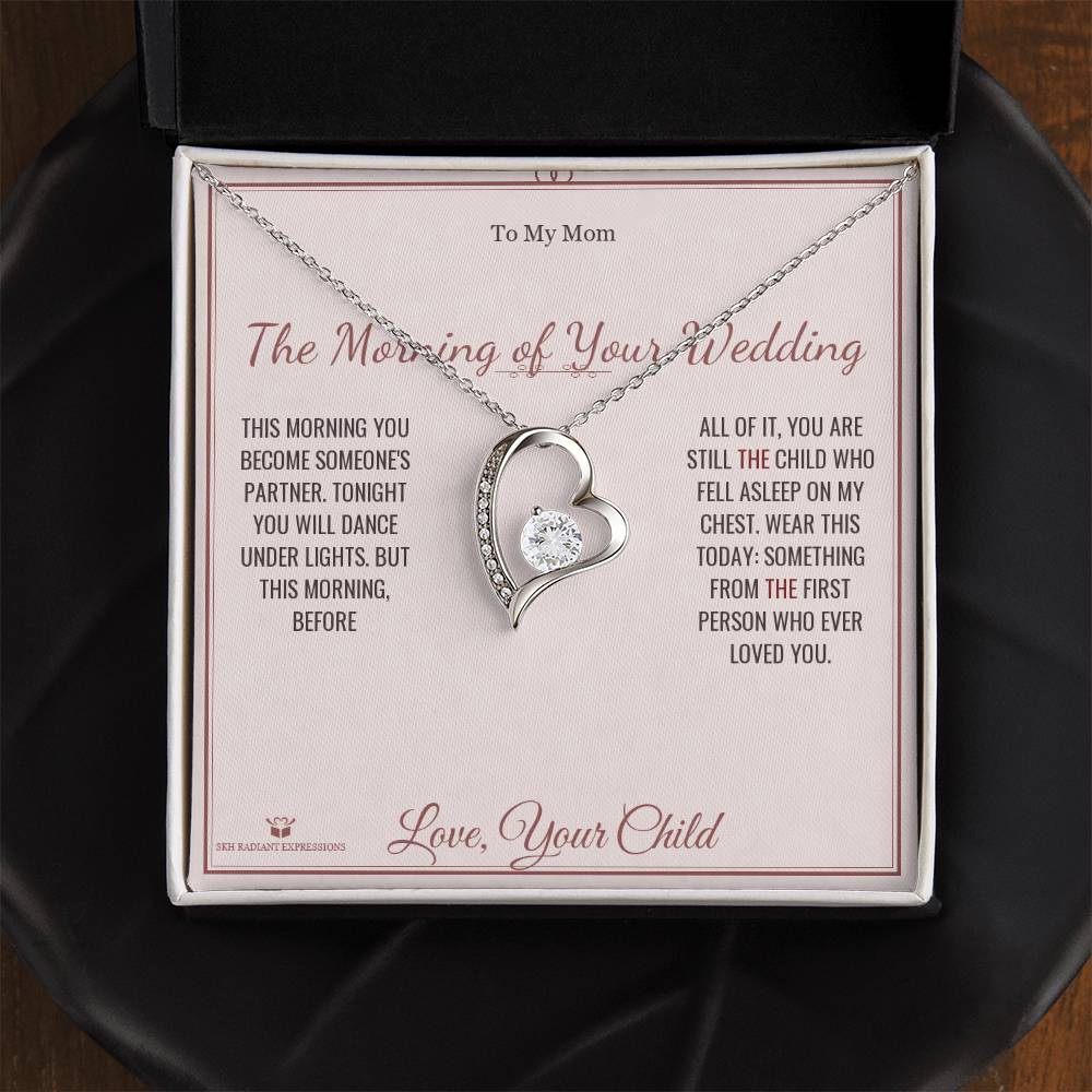 The Morning of Your Wedding - Forever Love Necklace for Mom - personalized keepsake gift from SKH Radiant Expressions