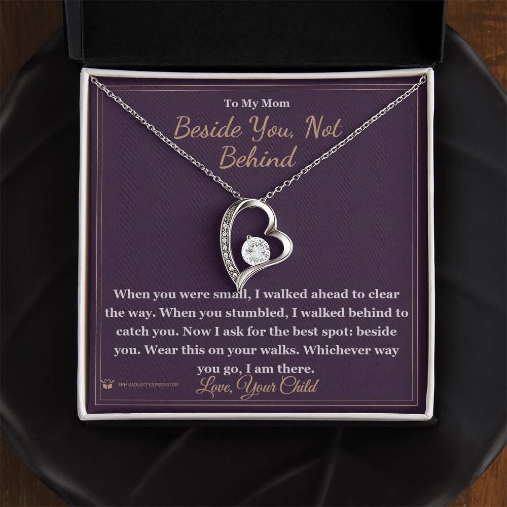 Beside You, Not Behind - Forever Love Necklace for Mom