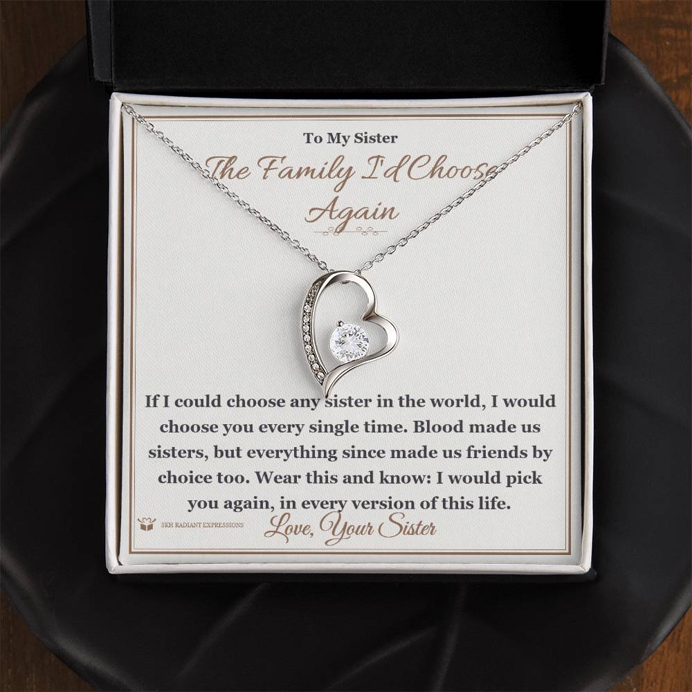 The Family I'd Choose Again - Forever Love Necklace for Sister