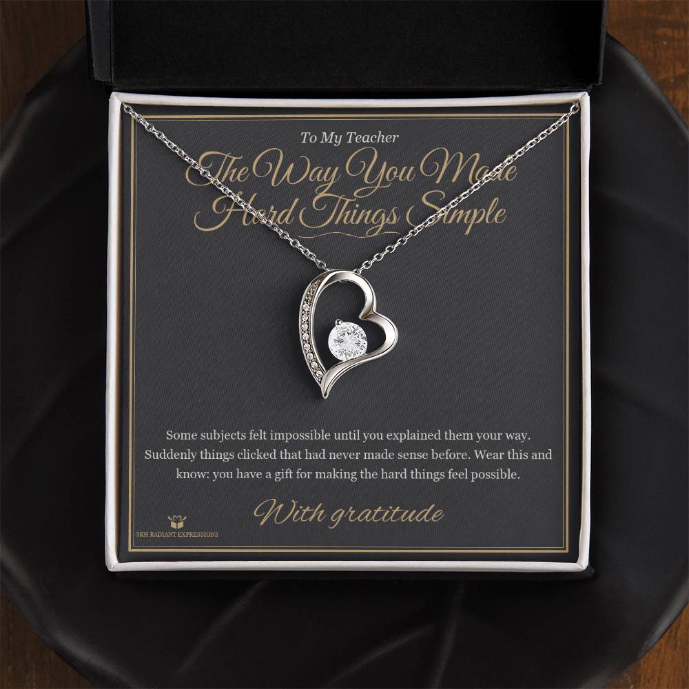 The Way You Made Hard Things Simple - Forever Love Necklace for Teacher
