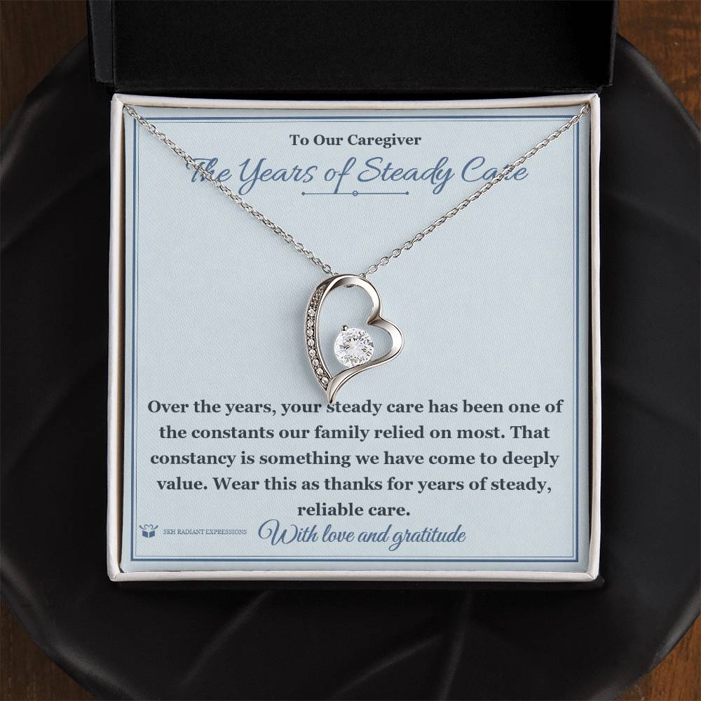The Years of Steady Care - Forever Love Necklace for Caregiver