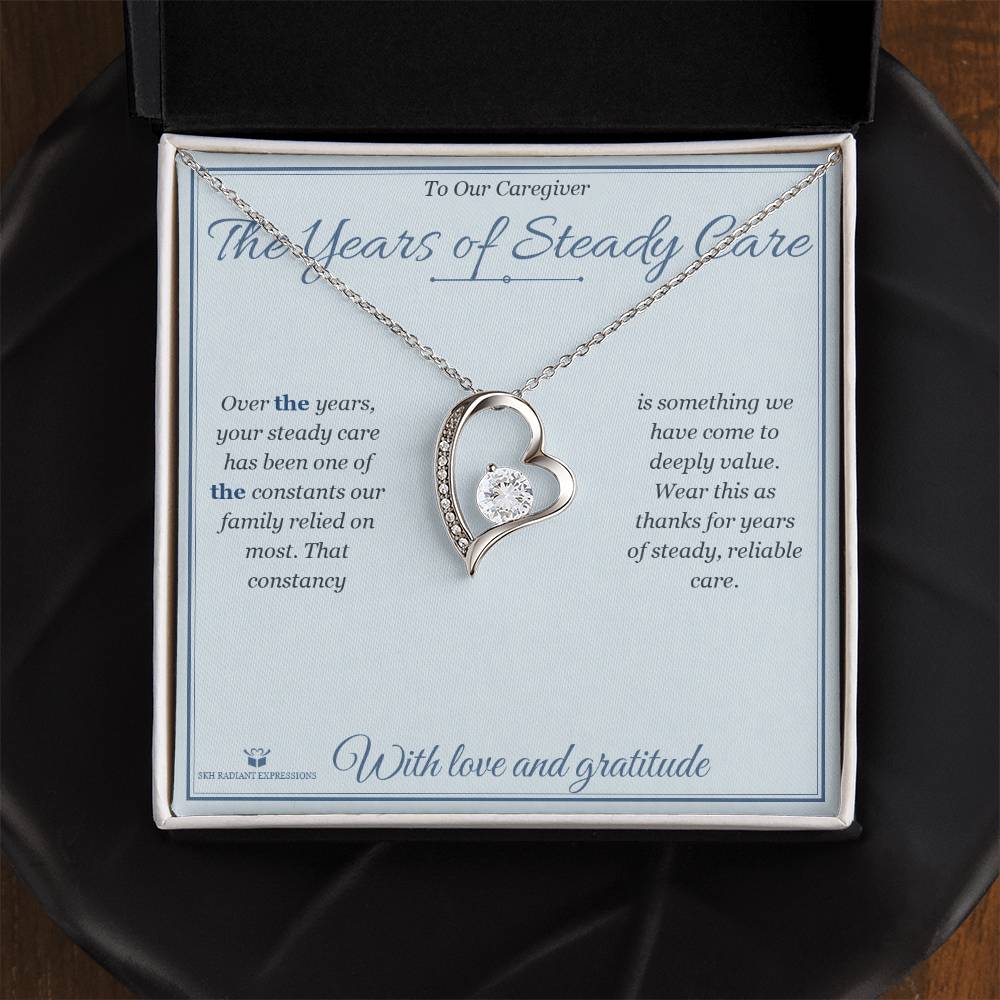 The Years of Steady Care - Forever Love Necklace for Caregiver