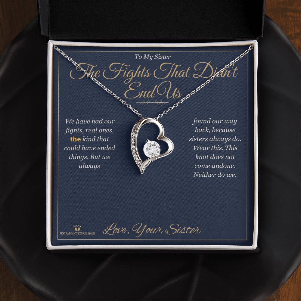 The Fights That Didn't End Us - Forever Love Necklace for Sister - personalized keepsake gift from SKH Radiant Expressions