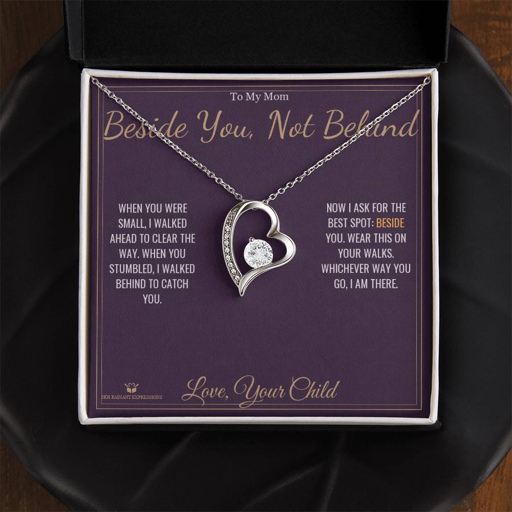 Beside You, Not Behind - Forever Love Necklace for Mom