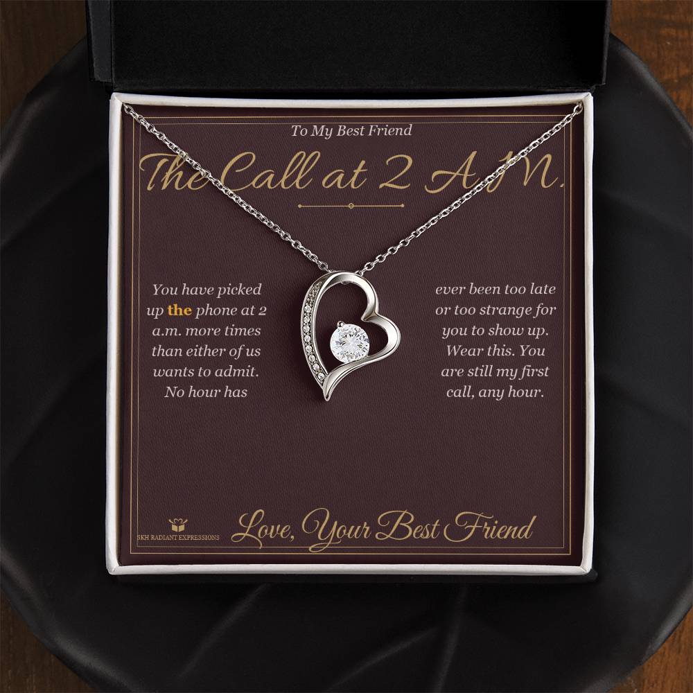 The Call at 2 A.M. - Forever Love Necklace for Best Friend
