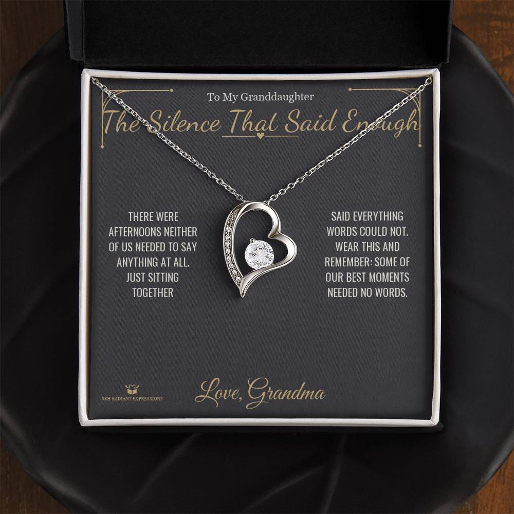 The Silence That Said Enough - Forever Love Necklace for Granddaughter - personalized keepsake gift from SKH Radiant Expressions