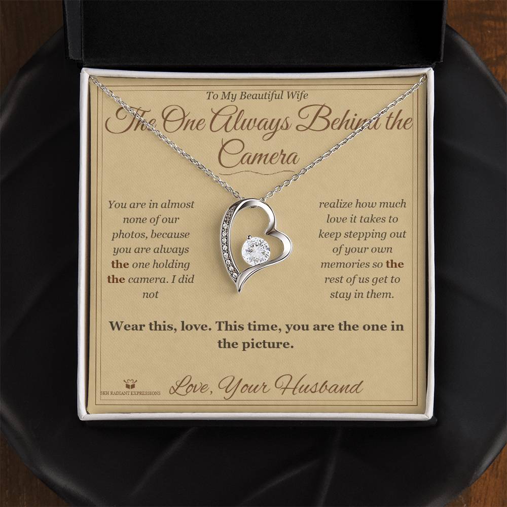 The One Always Behind the Camera - Forever Love Necklace for Wife - personalized keepsake gift from SKH Radiant Expressions