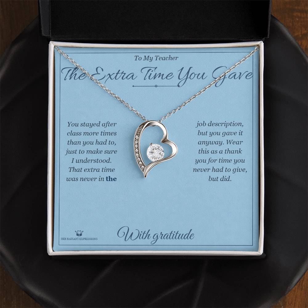 The Extra Time You Gave - Forever Love Necklace for Teacher - personalized keepsake gift from SKH Radiant Expressions