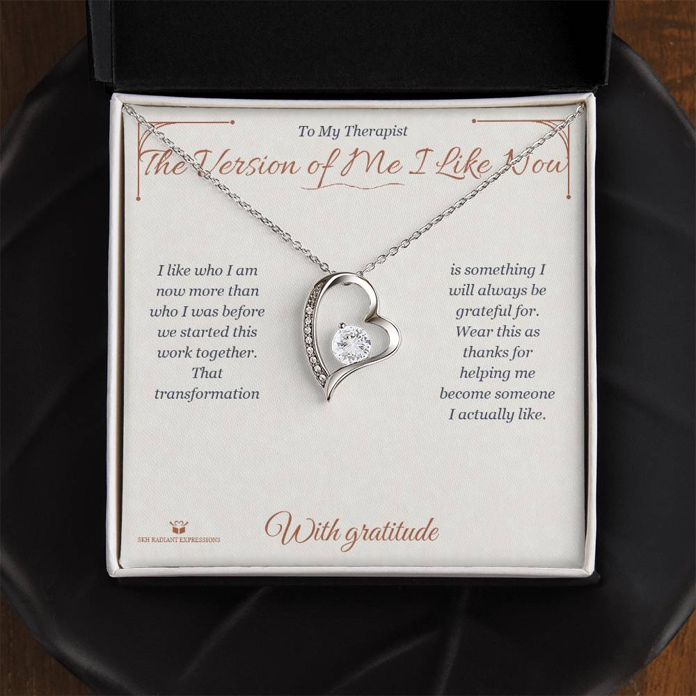 The Version of Me I Like Now - Forever Love Necklace for Therapist - personalized keepsake gift from SKH Radiant Expressions
