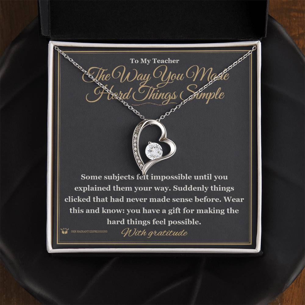 The Way You Made Hard Things Simple - Forever Love Necklace for Teacher