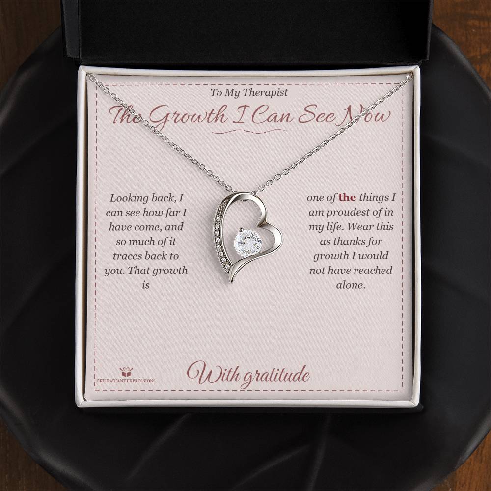 The Growth I Can See Now - Forever Love Necklace for Therapist - personalized keepsake gift from SKH Radiant Expressions