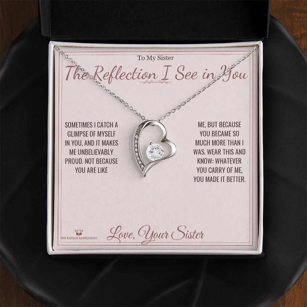 The Reflection I See in You - Forever Love Necklace for Sister