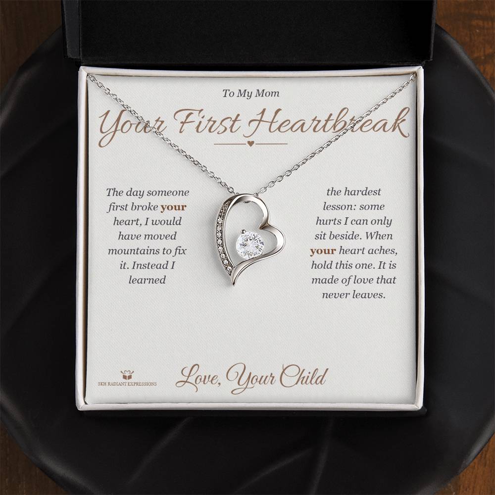 Your First Heartbreak - Forever Love Necklace for Mom