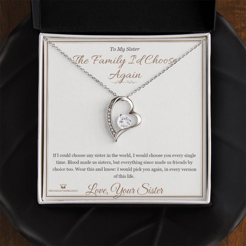 The Family I'd Choose Again - Forever Love Necklace for Sister