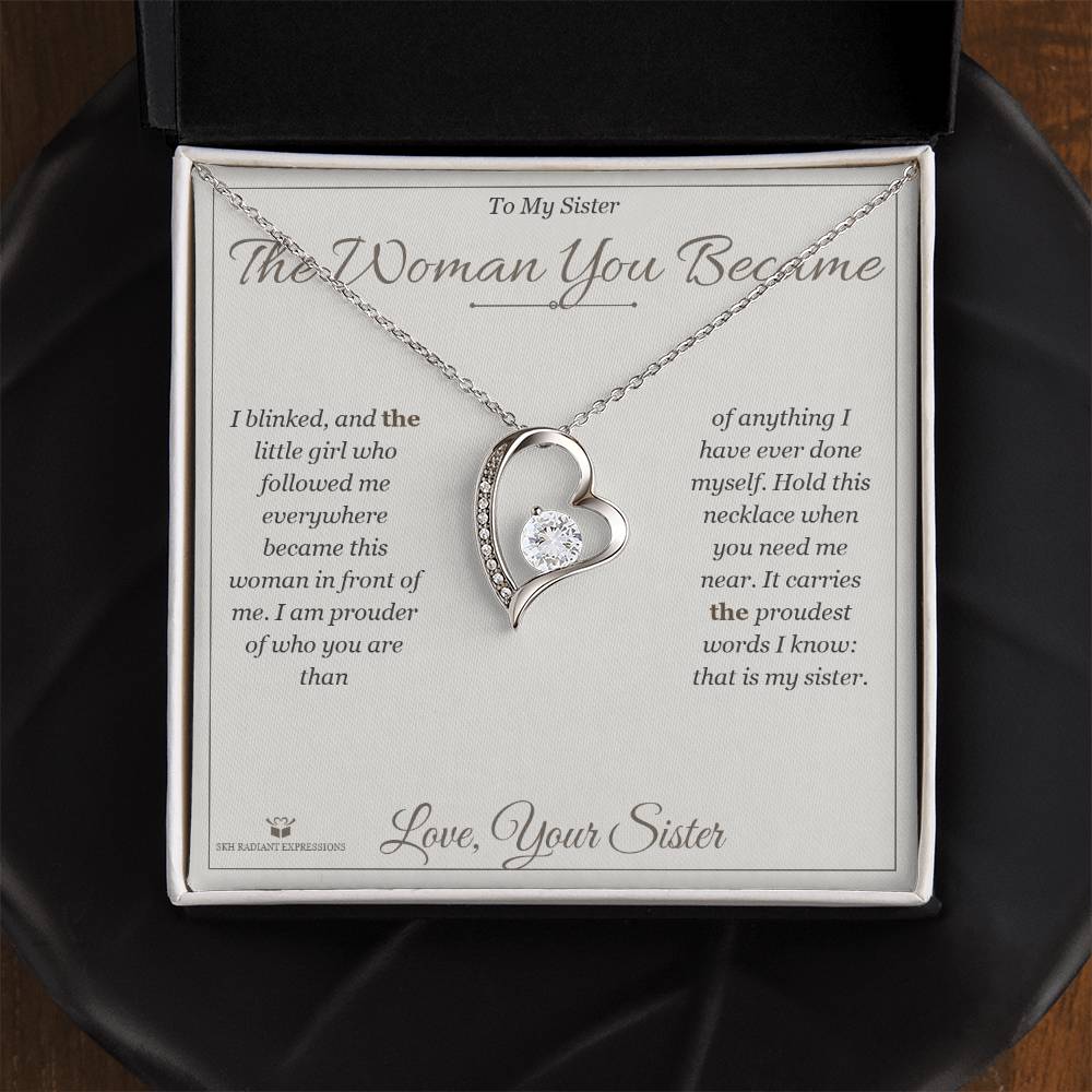 The Woman You Became - Forever Love Necklace for Sister