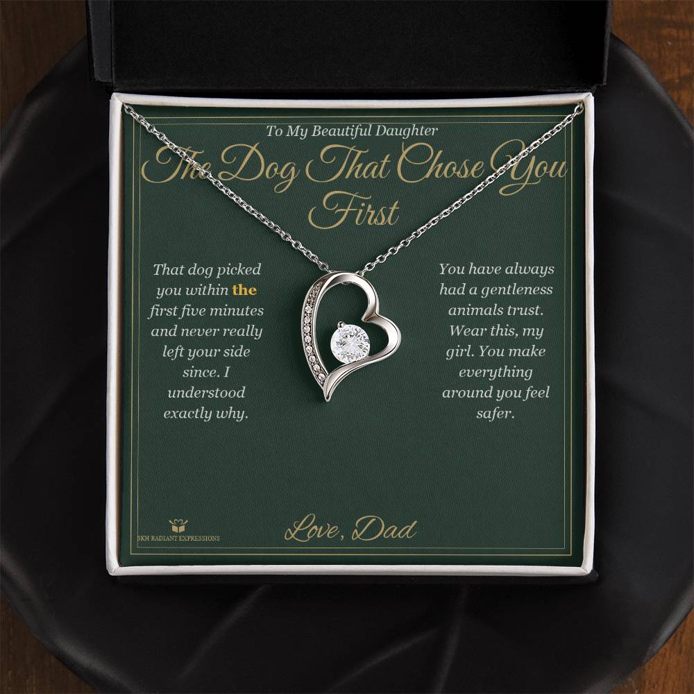 The Dog That Chose You First - Forever Love Necklace for Daughter - personalized keepsake gift from SKH Radiant Expressions