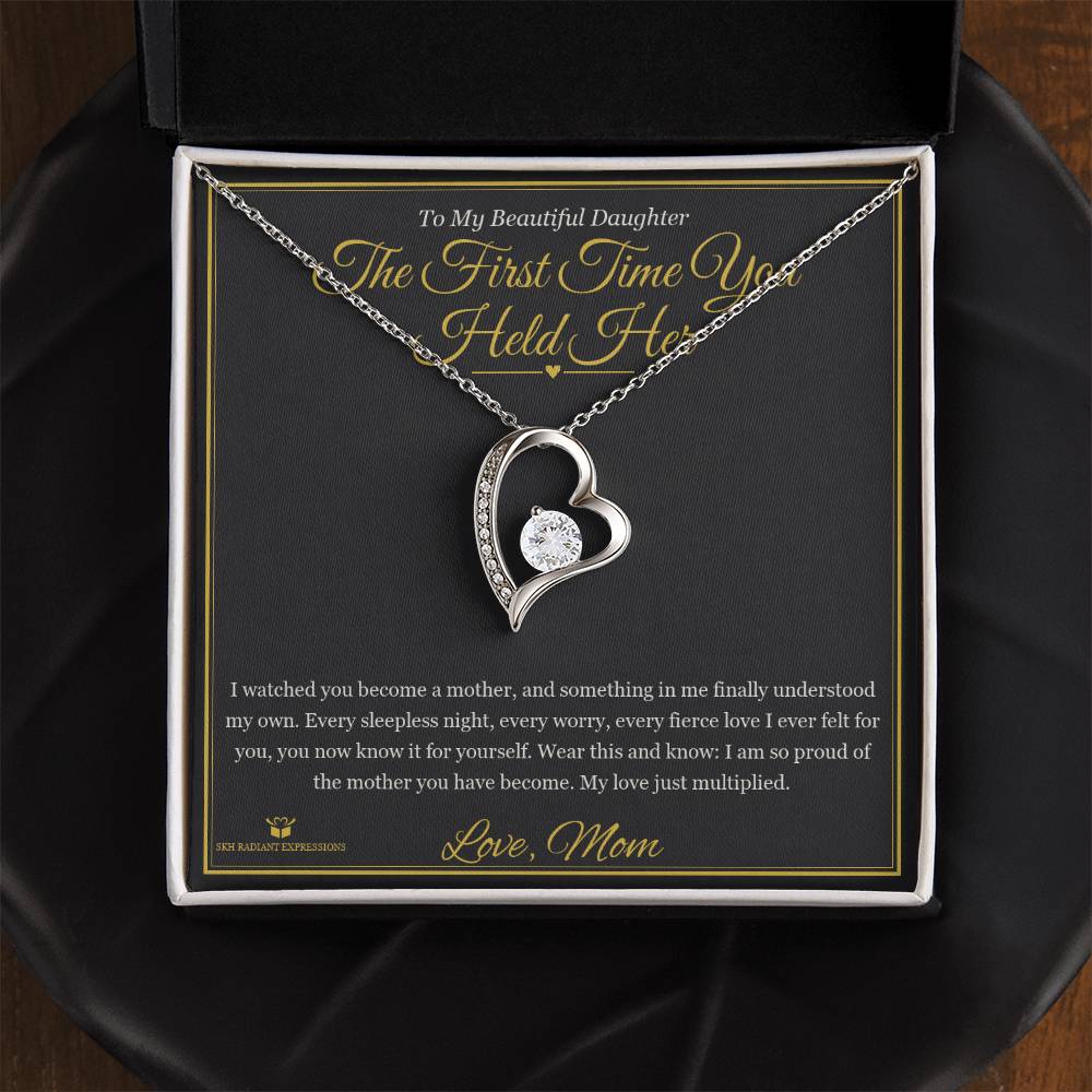 The First Time You Held Her - Forever Love Necklace for Daughter