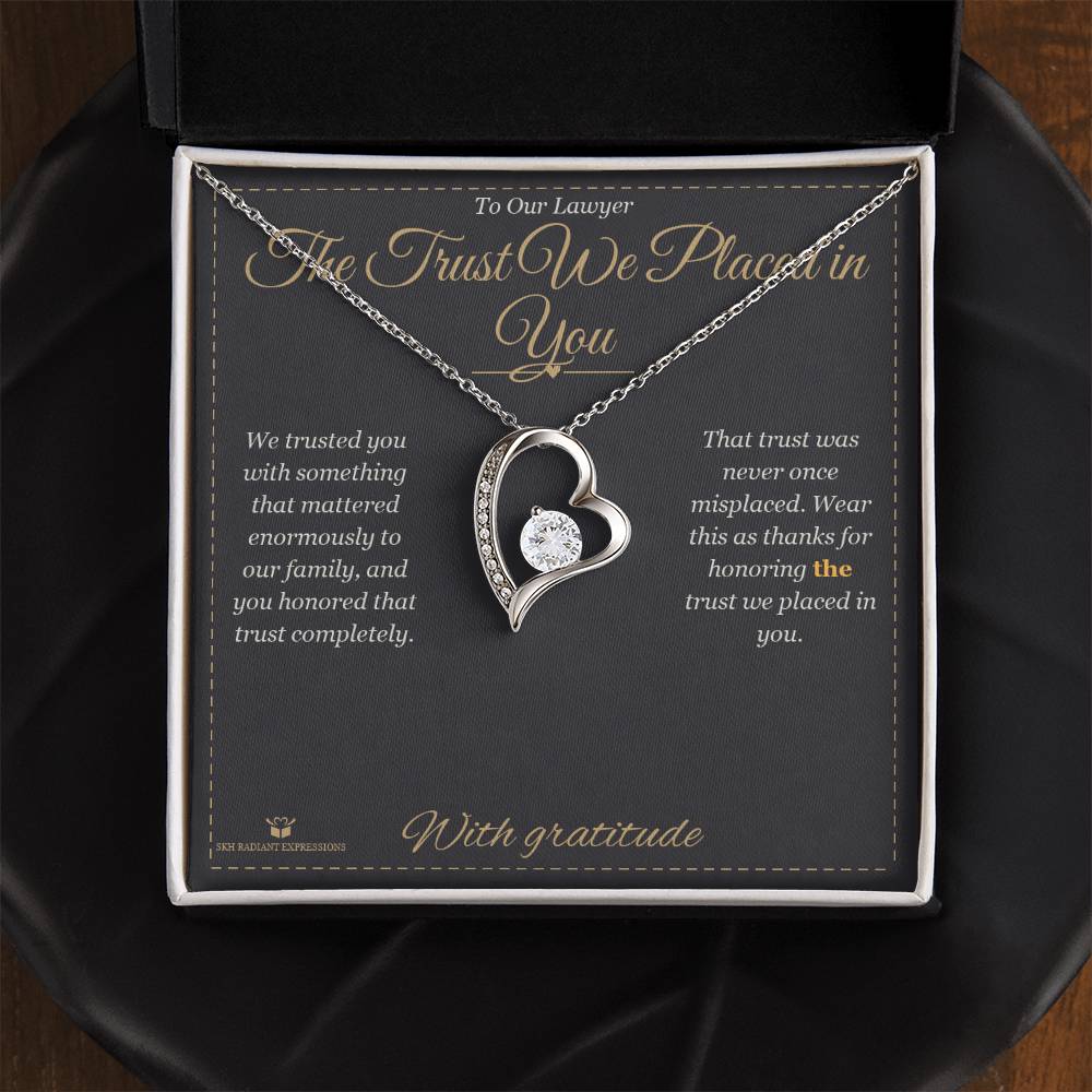 The Trust We Placed in You - Forever Love Necklace for Lawyer - personalized keepsake gift from SKH Radiant Expressions