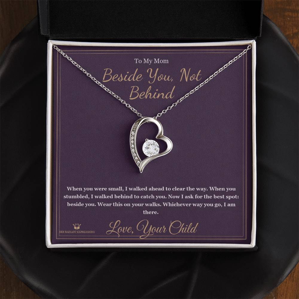 Beside You, Not Behind - Forever Love Necklace for Mom