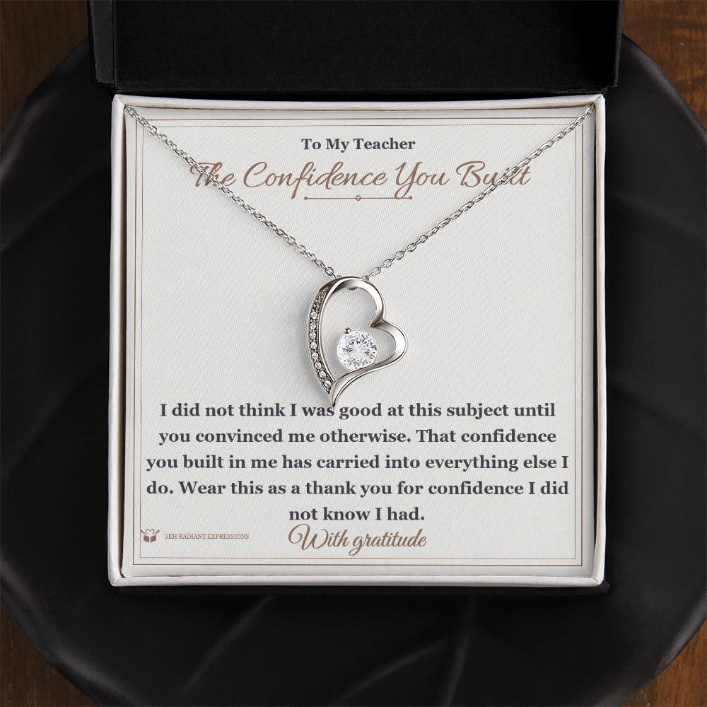The Confidence You Built - Forever Love Necklace for Teacher