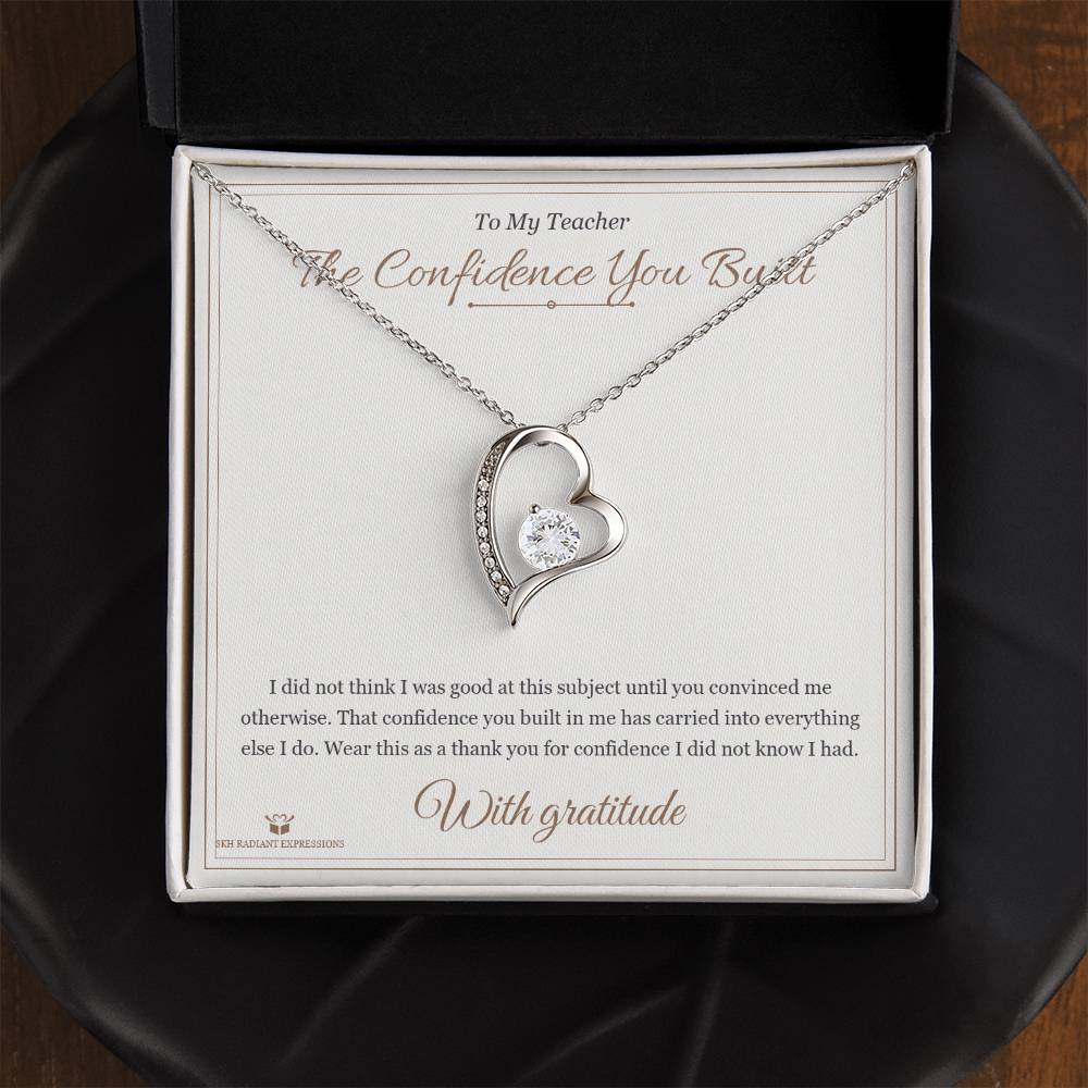 The Confidence You Built - Forever Love Necklace for Teacher