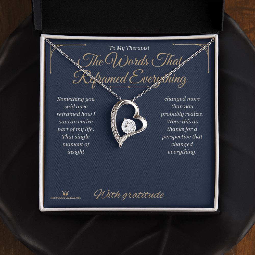 The Words That Reframed Everything - Forever Love Necklace for Therapist