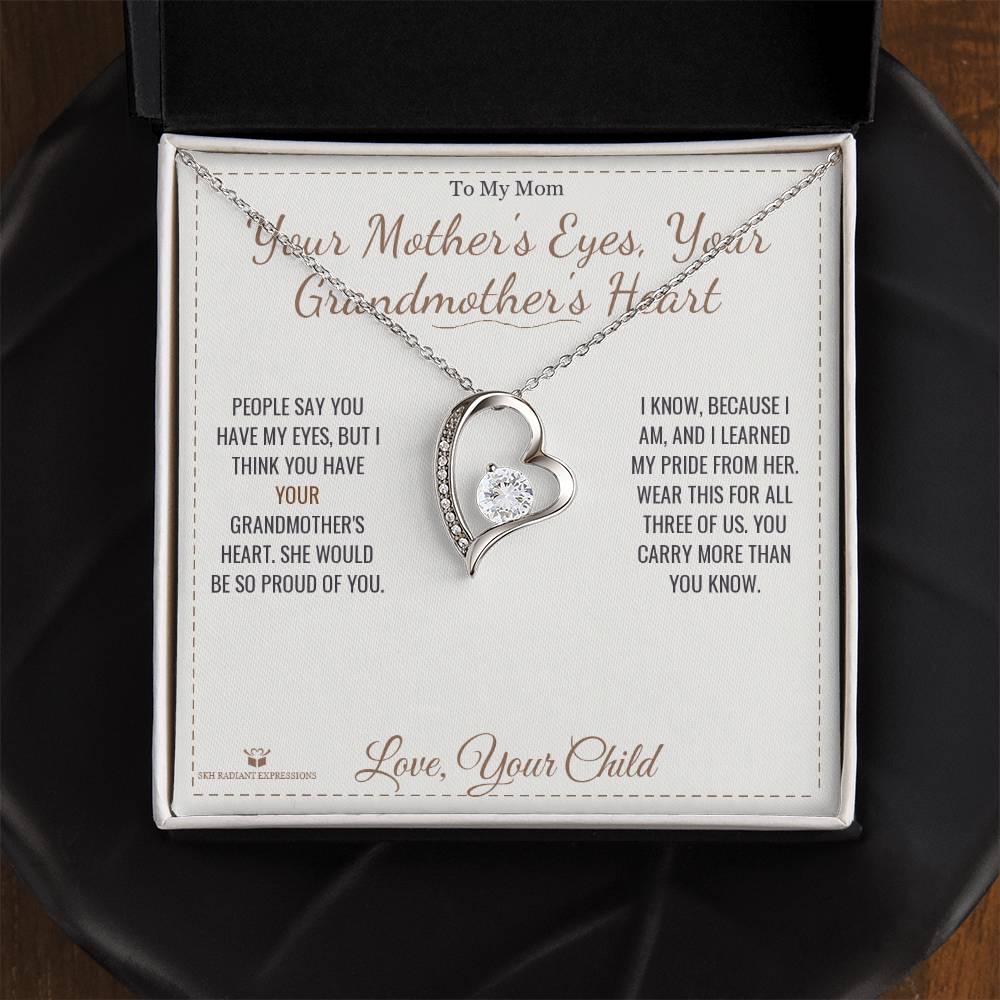 Your Mother's Eyes, Your Grandmother's Heart - Forever Love Necklace for Mom