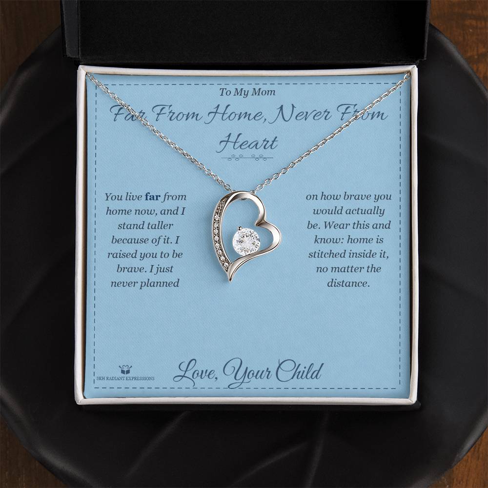Far From Home, Never From Heart - Forever Love Necklace for Mom - personalized keepsake gift from SKH Radiant Expressions