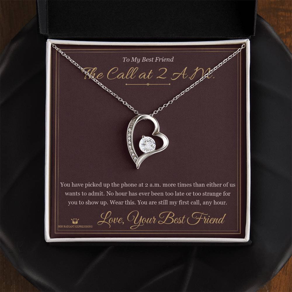 The Call at 2 A.M. - Forever Love Necklace for Best Friend