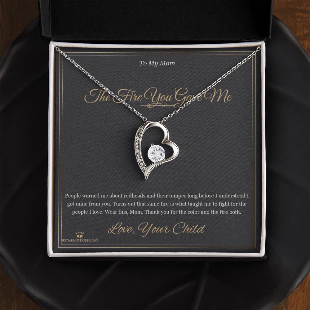 The Fire You Gave Me - Forever Love Necklace for Mom