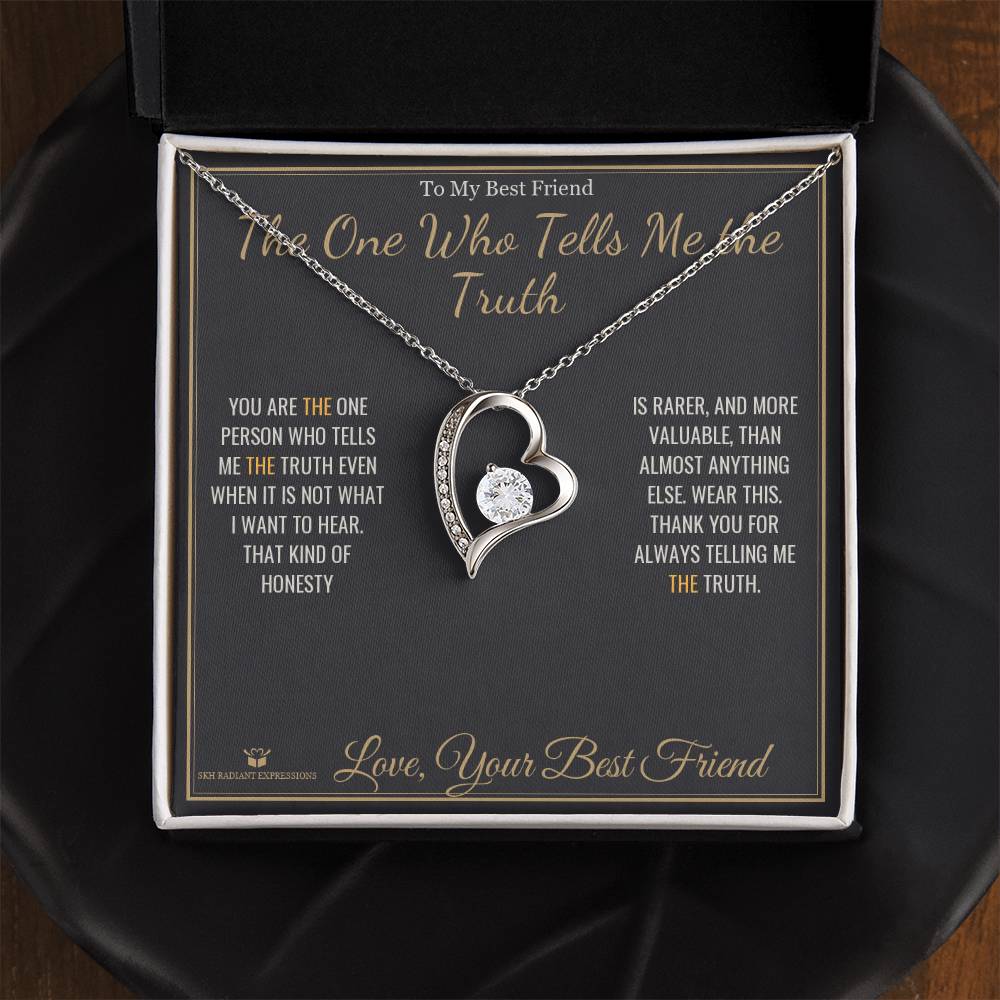 The One Who Tells Me the Truth - Forever Love Necklace for Best Friend - personalized keepsake gift from SKH Radiant Expressions
