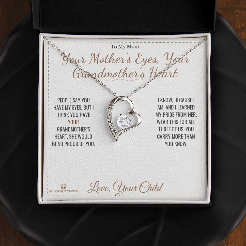 Your Mother's Eyes, Your Grandmother's Heart - Forever Love Necklace for Mom - personalized keepsake gift from SKH Radiant Expressions