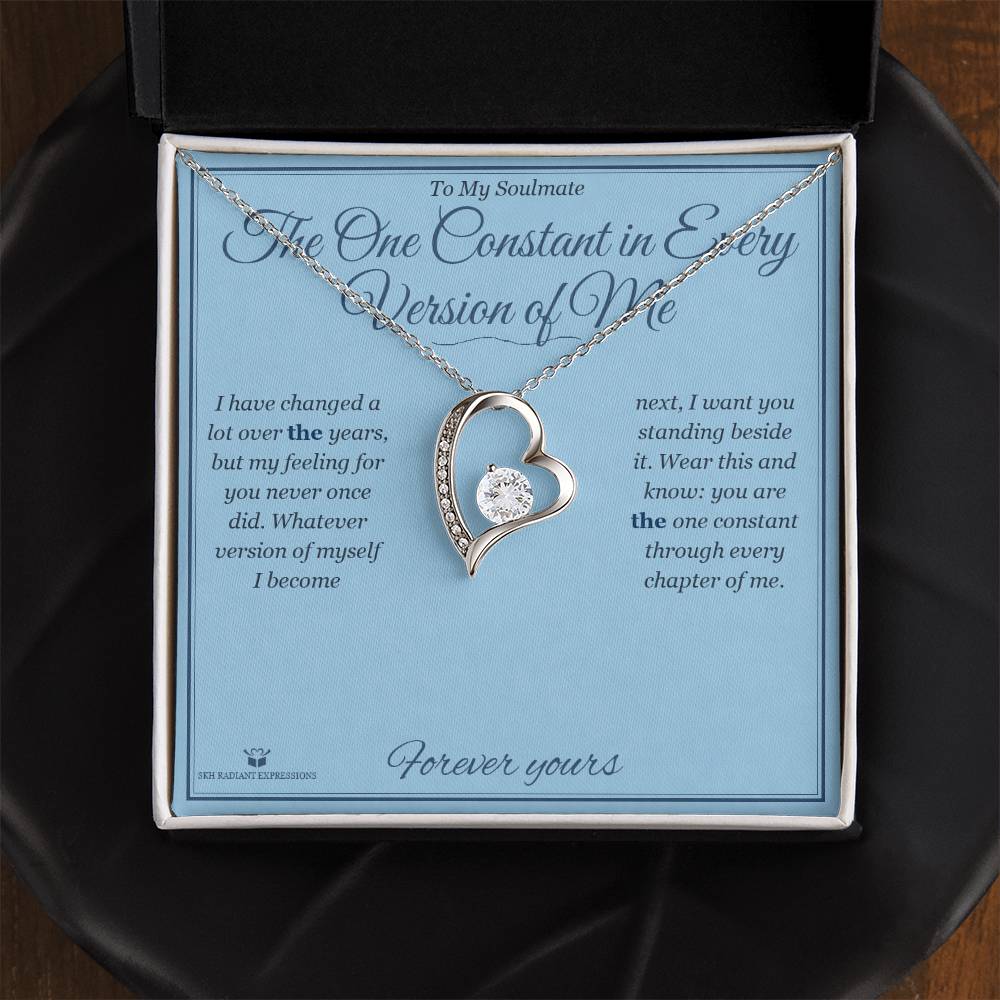 The One Constant in Every Version of Me - Forever Love Necklace for Soulmate