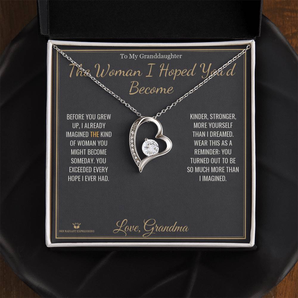 The Woman I Hoped You'd Become - Forever Love Necklace for Granddaughter - personalized keepsake gift from SKH Radiant Expressions