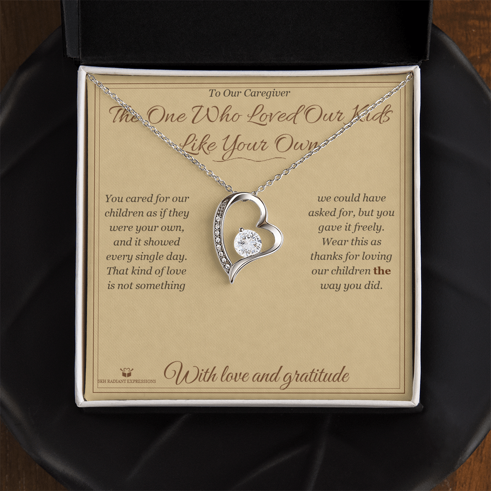 The One Who Loved Our Kids Like Your Own - Forever Love Necklace for Caregiver - personalized keepsake gift from SKH Radiant Expressions