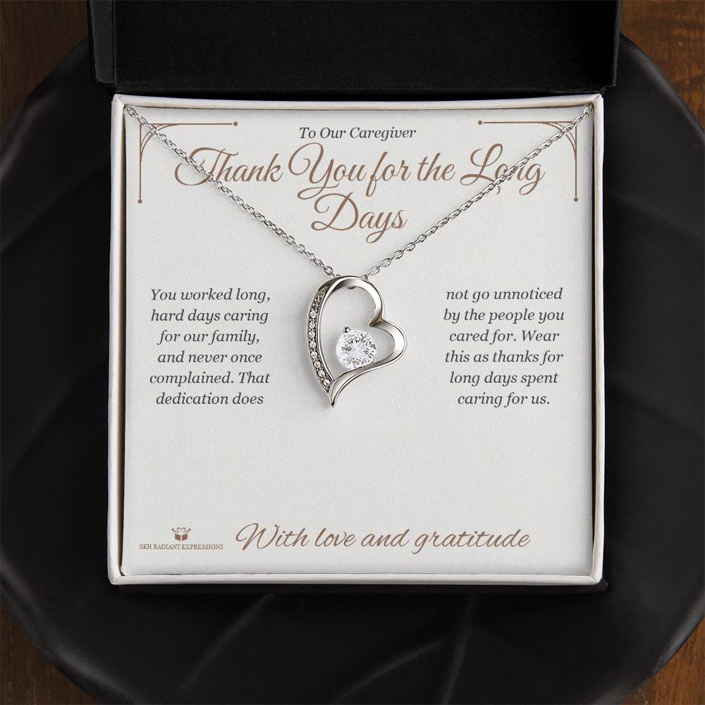 Thank You for the Long Days - Forever Love Necklace for Caregiver - personalized keepsake gift from SKH Radiant Expressions