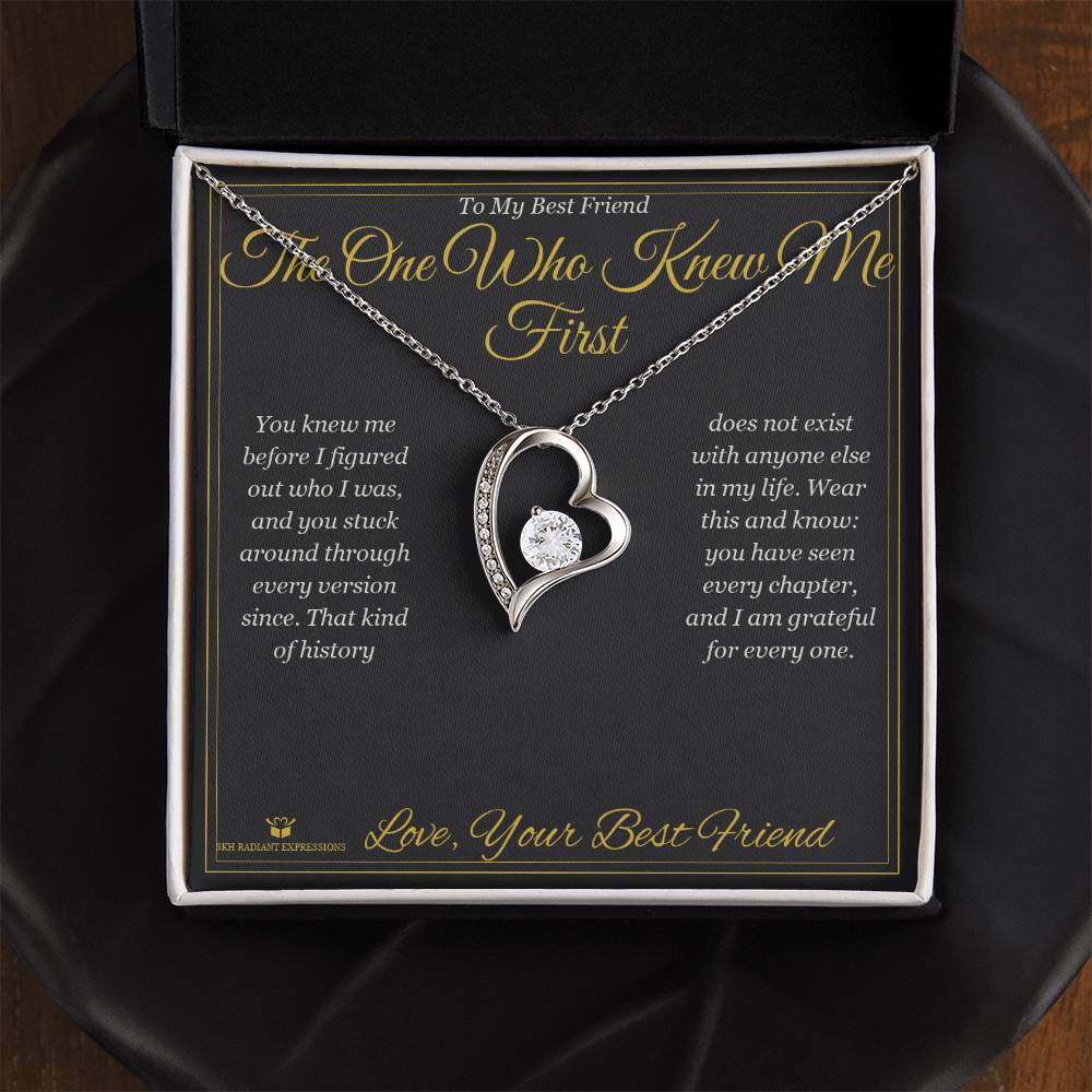 The One Who Knew Me First - Forever Love Necklace for Best Friend - personalized keepsake gift from SKH Radiant Expressions